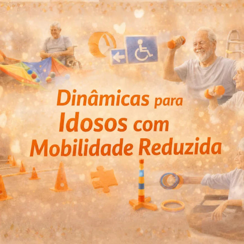 Dinâmicas para Idosos com Mobilidade Reduzida
